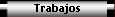 Trabajos